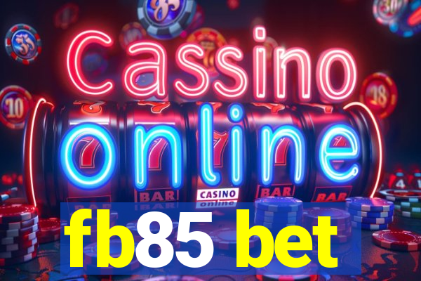 fb85 bet